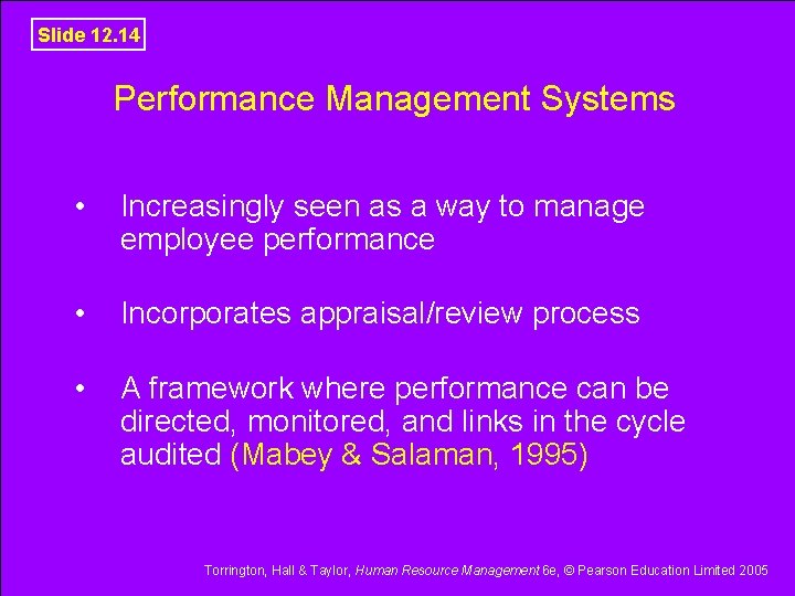 Slide 12. 14 Performance Management Systems • Increasingly seen as a way to manage