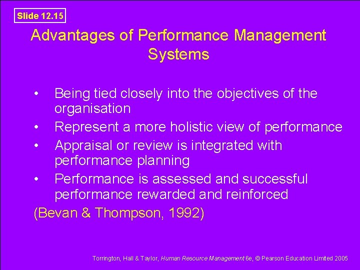 Slide 12. 15 Advantages of Performance Management Systems • Being tied closely into the