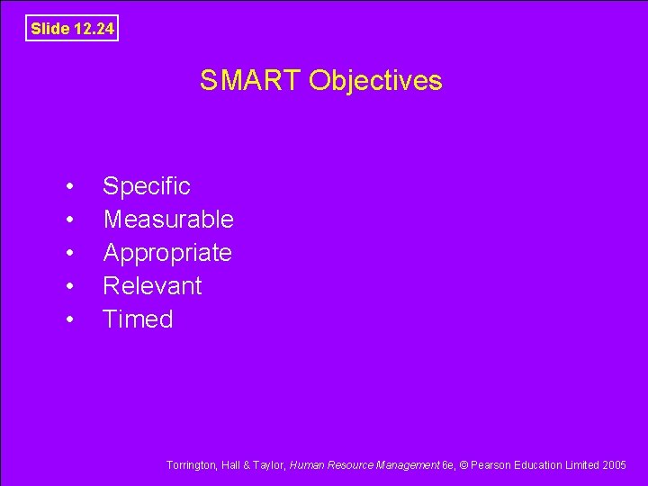 Slide 12. 24 SMART Objectives • • • Specific Measurable Appropriate Relevant Timed Torrington,