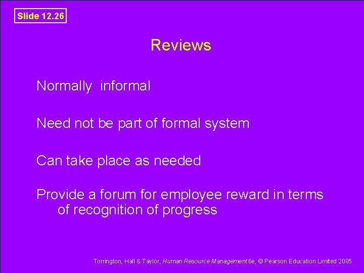 Slide 12. 26 Reviews Normally informal Need not be part of formal system Can