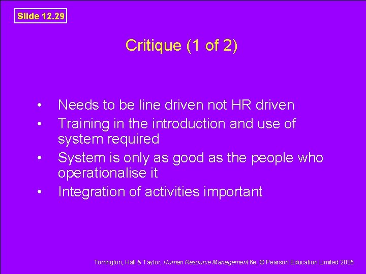 Slide 12. 29 Critique (1 of 2) • • Needs to be line driven