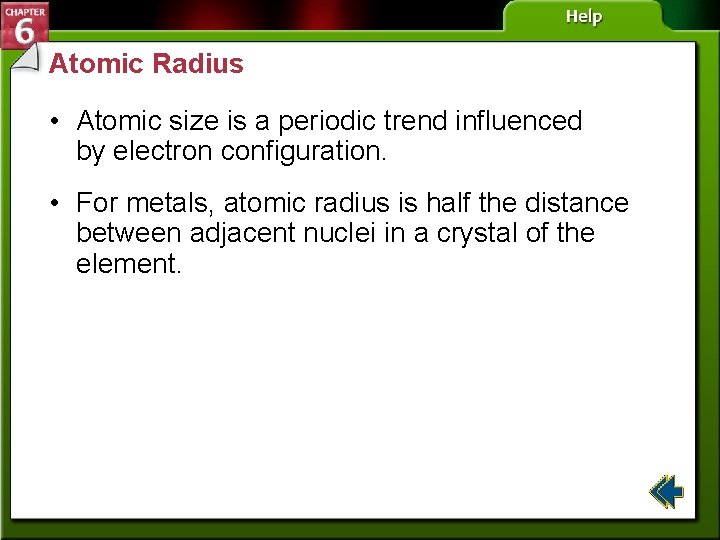 Atomic Radius • Atomic size is a periodic trend influenced by electron configuration. •
