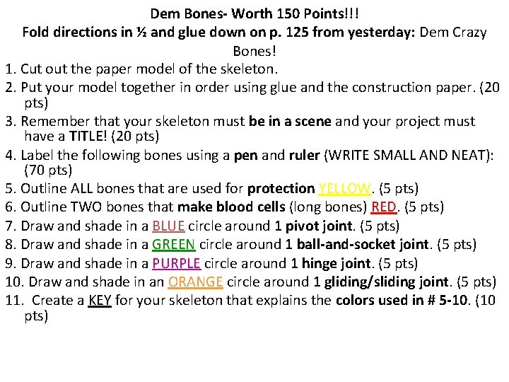 Dem Bones- Worth 150 Points!!! Fold directions in ½ and glue down on p.