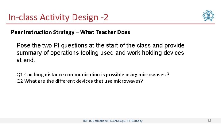 In-class Activity Design -2 Peer Instruction Strategy – What Teacher Does Pose the two