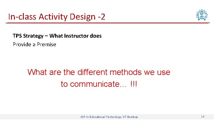 In-class Activity Design -2 TPS Strategy – What Instructor does Provide a Premise What