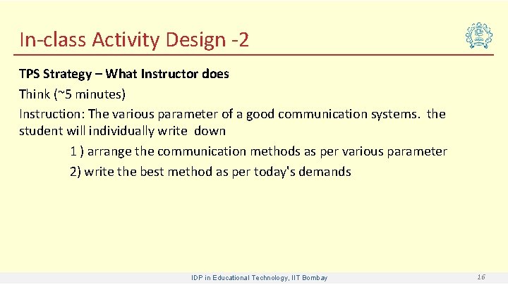 In-class Activity Design -2 TPS Strategy – What Instructor does Think (~5 minutes) Instruction: