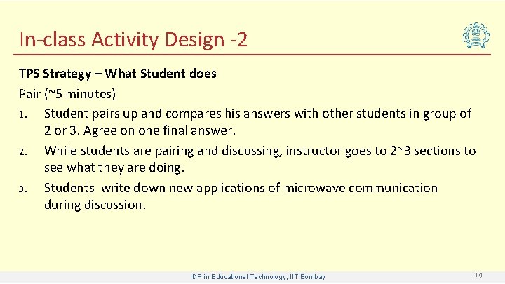 In-class Activity Design -2 TPS Strategy – What Student does Pair (~5 minutes) 1.