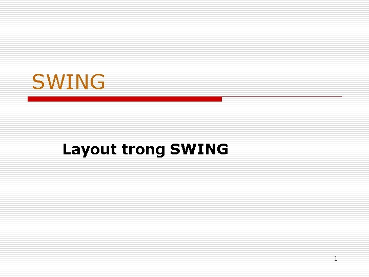 SWING Layout trong SWING 1 
