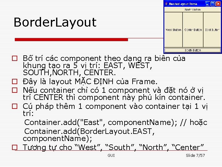 Border. Layout o Bố trí các component theo dạng ra biên của khung tạo