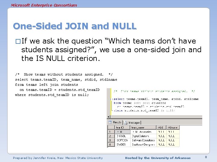Microsoft Enterprise Consortium One-Sided JOIN and NULL � If we ask the question “Which