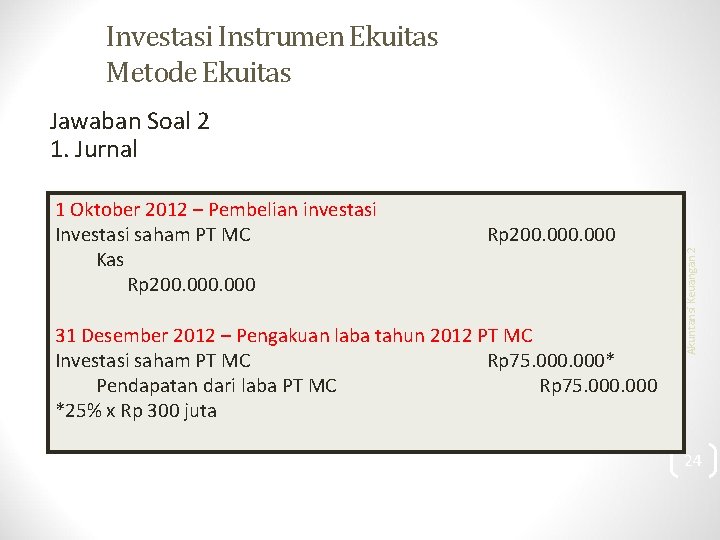 Investasi Instrumen Ekuitas Metode Ekuitas Jawaban Soal 2 1. Jurnal Rp 200. 000 31