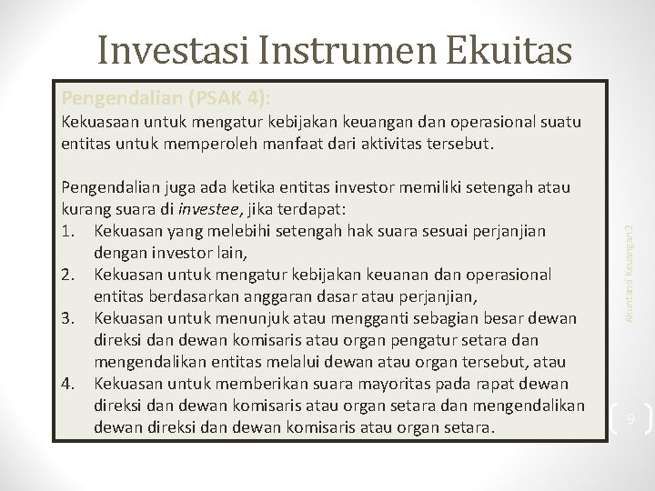 Investasi Instrumen Ekuitas Pengendalian (PSAK 4): Pengendalian juga ada ketika entitas investor memiliki setengah