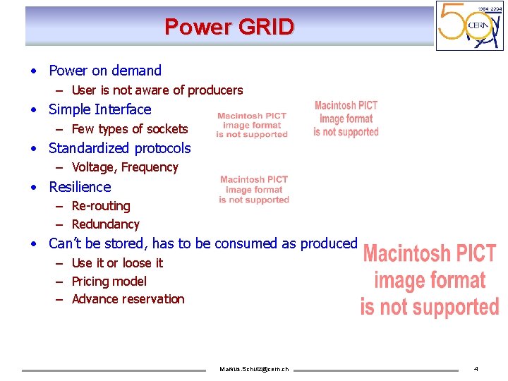 Power GRID • Power on demand – User is not aware of producers •
