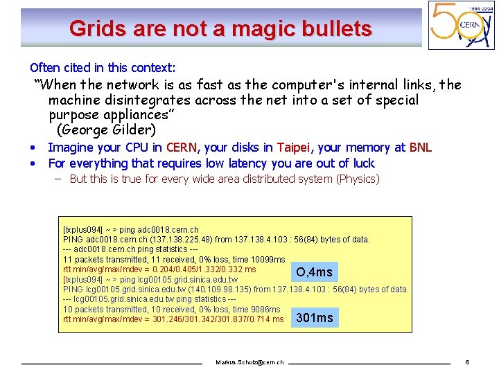 Grids are not a magic bullets Often cited in this context: “When the network