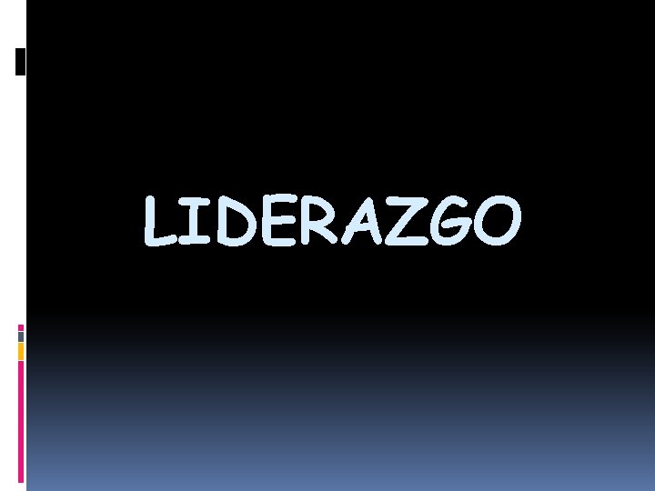 LIDERAZGO LIDERAZGO