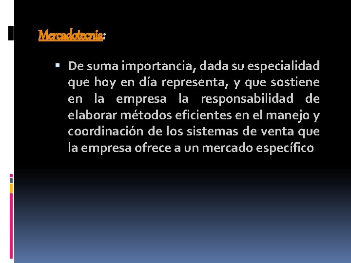 Mercadotecnia: De suma importancia, dada su especialidad que hoy en día representa, y que Mercadotecnia: De suma importancia, dada su especialidad que hoy en día representa, y que