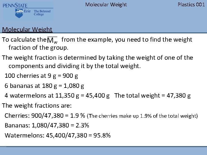 Molecular Weight Plastics 001 Molecular Weight To calculate the from the example, you need
