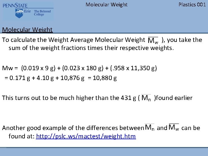 Molecular Weight Plastics 001 Molecular Weight To calculate the Weight Average Molecular Weight (