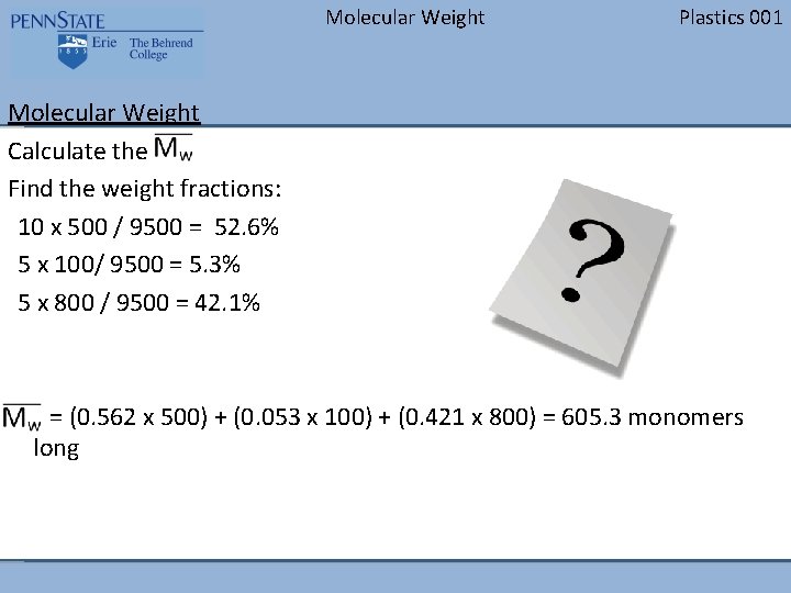 Molecular Weight Plastics 001 Molecular Weight Calculate the Find the weight fractions: 10 x