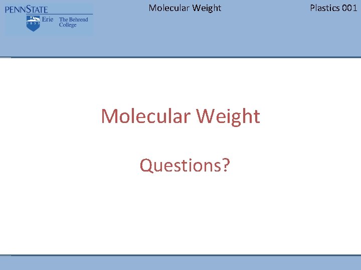 Molecular Weight Questions? Plastics 001 