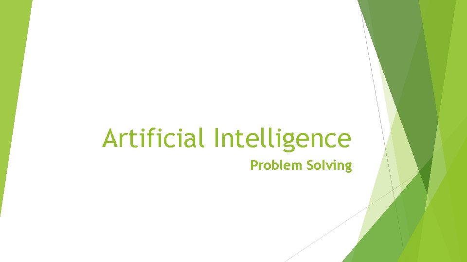 Artificial Intelligence Problem Solving 