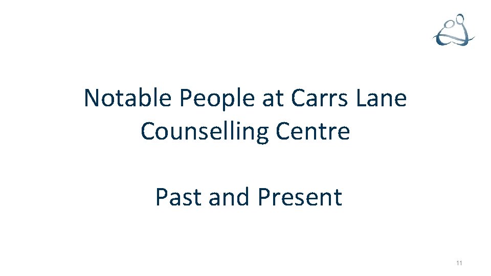 Notable People at Carrs Lane Counselling Centre Past and Present 11 