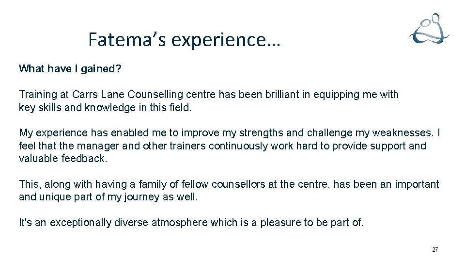 Fatema’s experience… What have I gained? Training at Carrs Lane Counselling centre has been