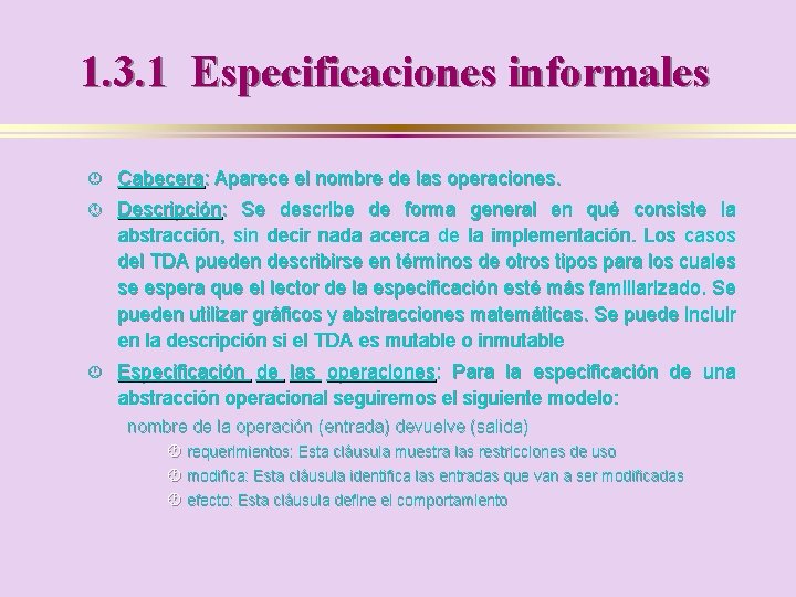 1. 3. 1 Especificaciones informales · Cabecera: Aparece el nombre de las operaciones. ·
