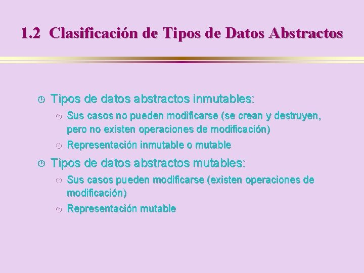1. 2 Clasificación de Tipos de Datos Abstractos · · Tipos de datos abstractos