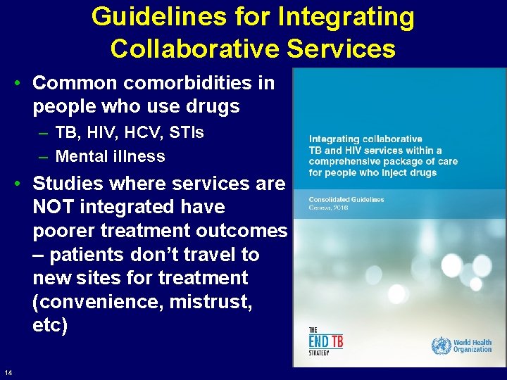 Guidelines for Integrating Collaborative Services • Common comorbidities in people who use drugs – Guidelines for Integrating Collaborative Services • Common comorbidities in people who use drugs –