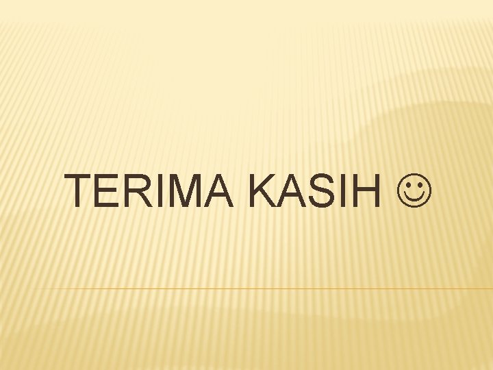 TERIMA KASIH 