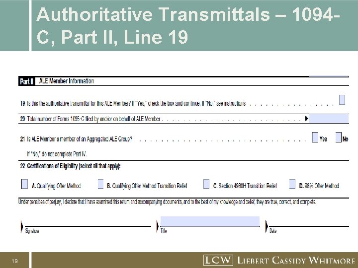 Authoritative Transmittals – 1094 C, Part II, Line 19 19 