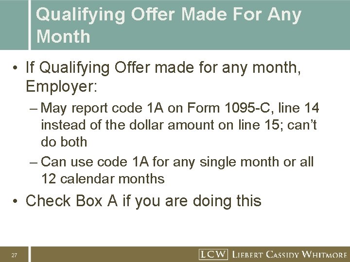 Qualifying Offer Made For Any Month • If Qualifying Offer made for any month,