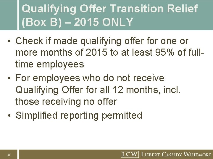 Qualifying Offer Transition Relief (Box B) – 2015 ONLY • Check if made qualifying