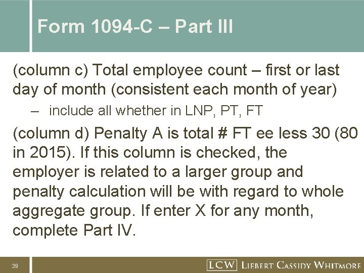 Form 1094 -C – Part III (column c) Total employee count – first or