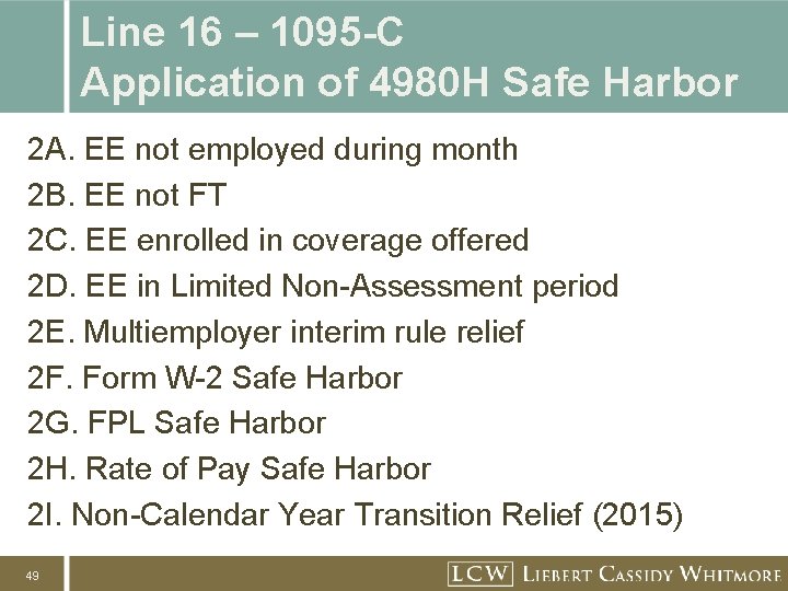 Line 16 – 1095 -C Application of 4980 H Safe Harbor 2 A. EE