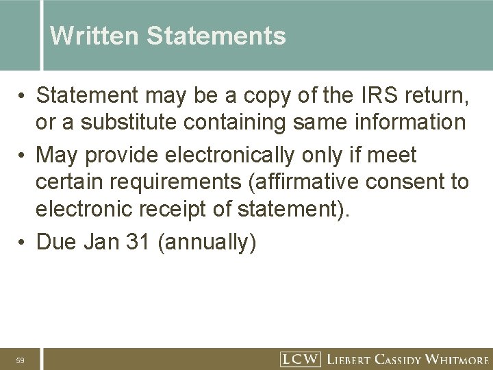 Written Statements • Statement may be a copy of the IRS return, or a