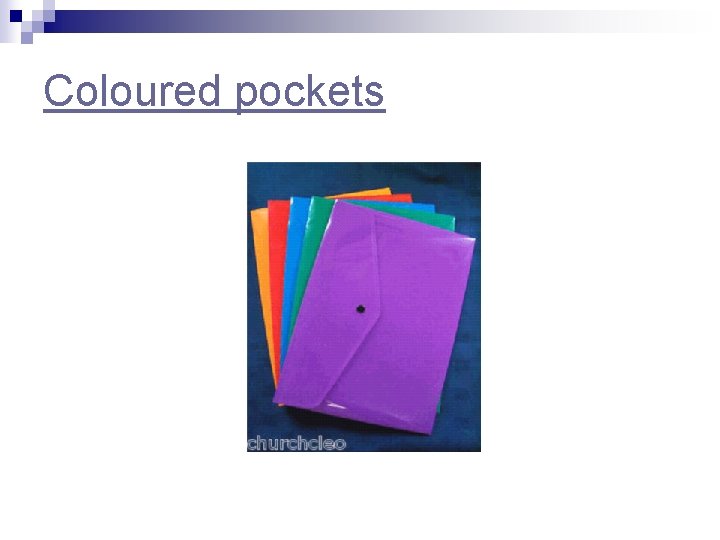 Coloured pockets 