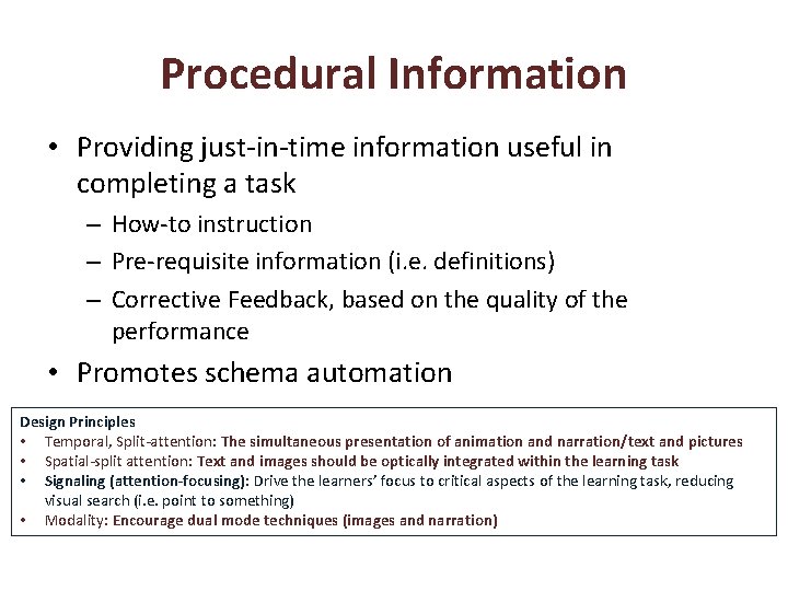 Procedural Information • Providing just-in-time information useful in completing a task – How-to instruction