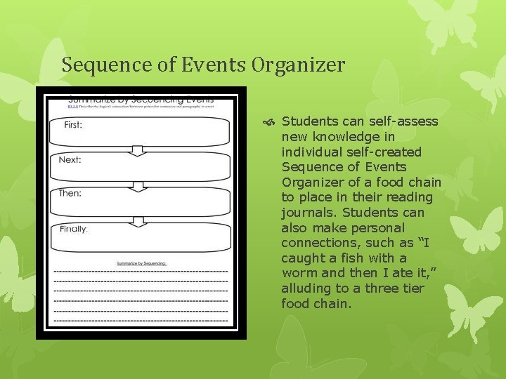 Sequence of Events Organizer Students can self-assess new knowledge in individual self-created Sequence of