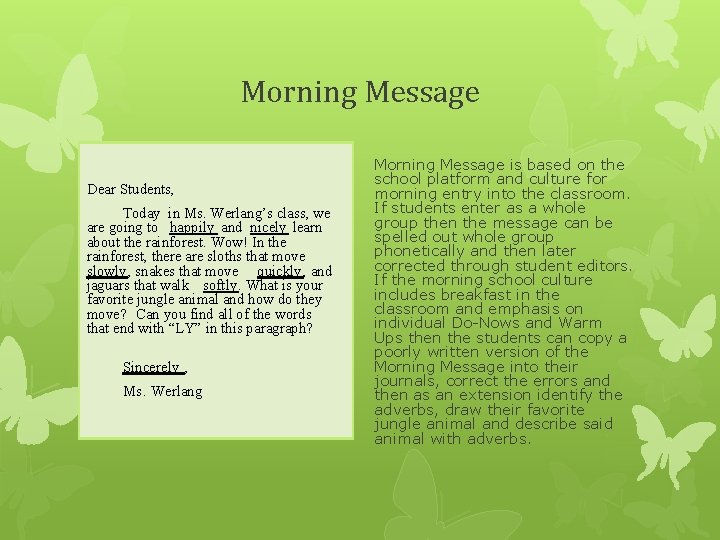 Morning Message Dear Students, Today in Ms. Werlang’s class, we are going to happily