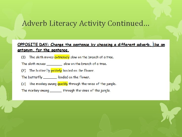 Adverb Literacy Activity Continued… 