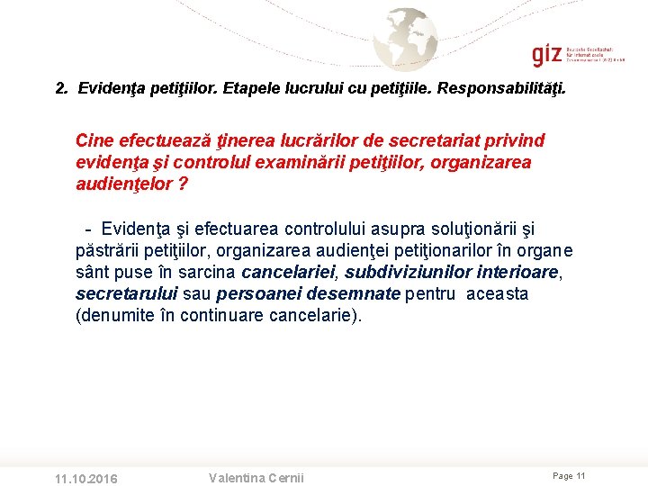 2. Evidenţa petiţiilor. Etapele lucrului cu petiţiile. Responsabilităţi. Cine efectuează ţinerea lucrărilor de secretariat