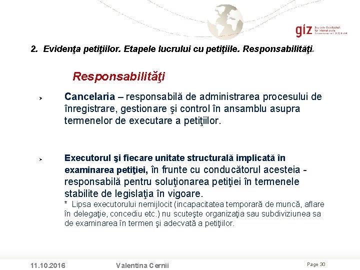 2. Evidenţa petiţiilor. Etapele lucrului cu petiţiile. Responsabilităţi Cancelaria – responsabilă de administrarea procesului