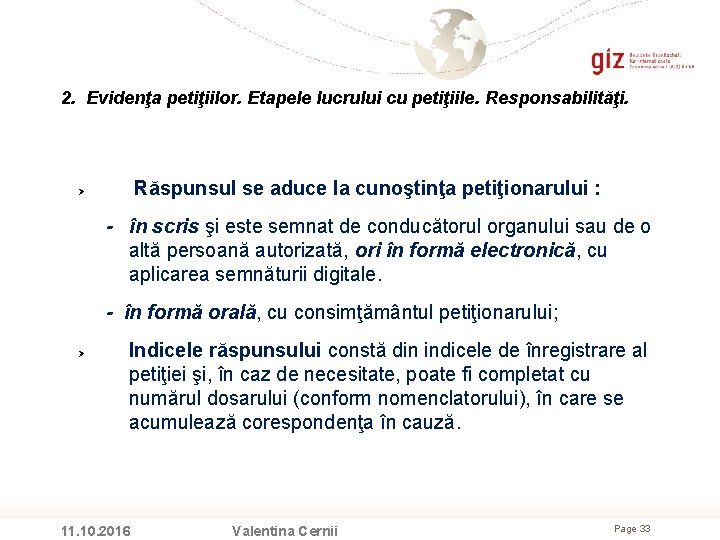 2. Evidenţa petiţiilor. Etapele lucrului cu petiţiile. Responsabilităţi. Răspunsul se aduce la cunoştinţa petiţionarului