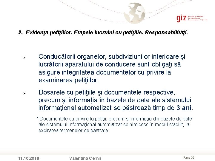 2. Evidenţa petiţiilor. Etapele lucrului cu petiţiile. Responsabilităţi. Conducătorii organelor, subdiviziunilor interioare şi lucrătorii