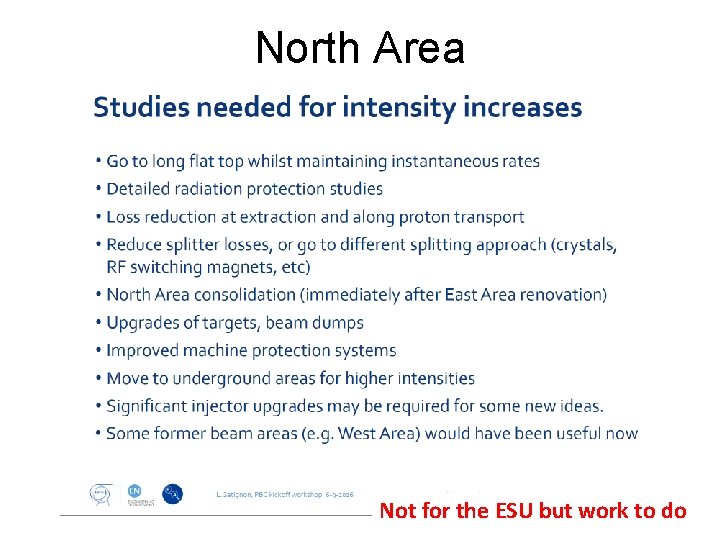 North Area Not for the ESU but work to do North Area Not for the ESU but work to do