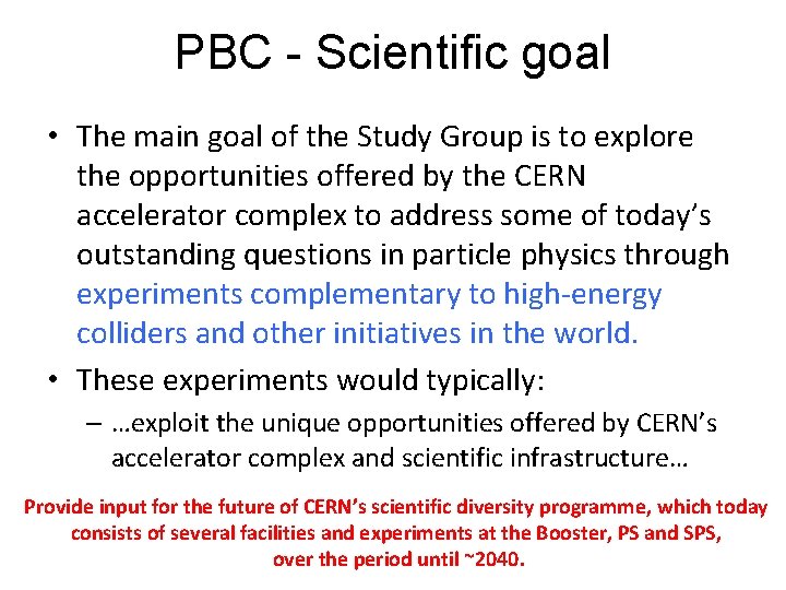 PBC - Scientific goal • The main goal of the Study Group is to PBC - Scientific goal • The main goal of the Study Group is to