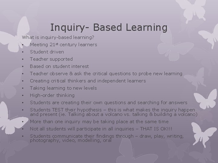 Inquiry- Based Learning What is inquiry-based learning? • Meeting 21 st century learners • Inquiry- Based Learning What is inquiry-based learning? • Meeting 21 st century learners •