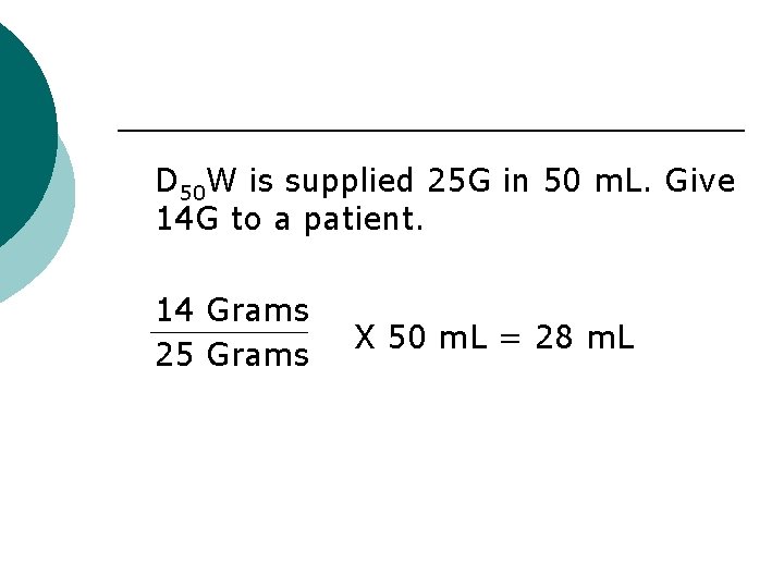 D 50 W is supplied 25 G in 50 m. L. Give 14 D 50 W is supplied 25 G in 50 m. L. Give 14